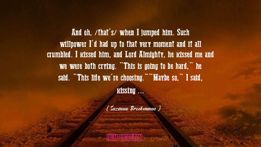 Kissing Him quotes by Suzanne Brockmann