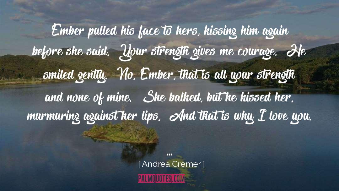 Kissing Him quotes by Andrea Cremer