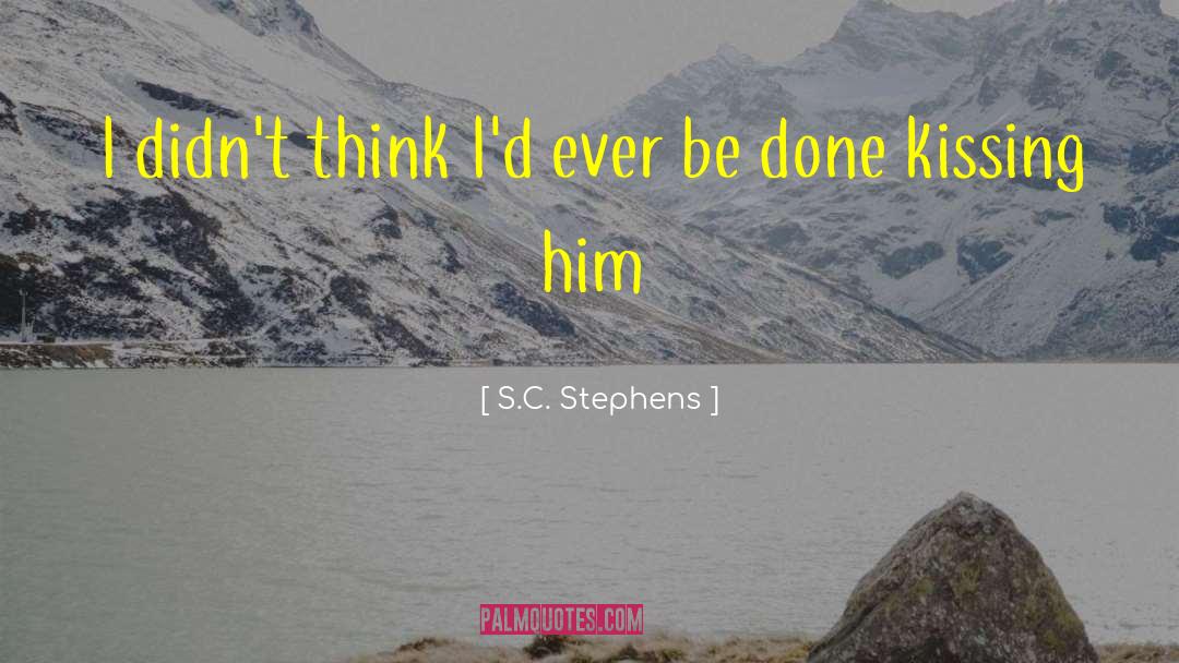 Kissing Him quotes by S.C. Stephens