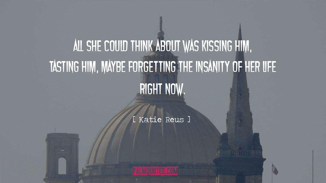 Kissing Him quotes by Katie Reus