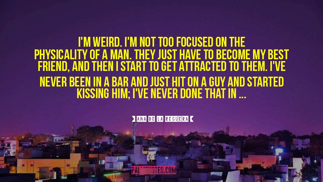 Kissing Him quotes by Ana De La Reguera