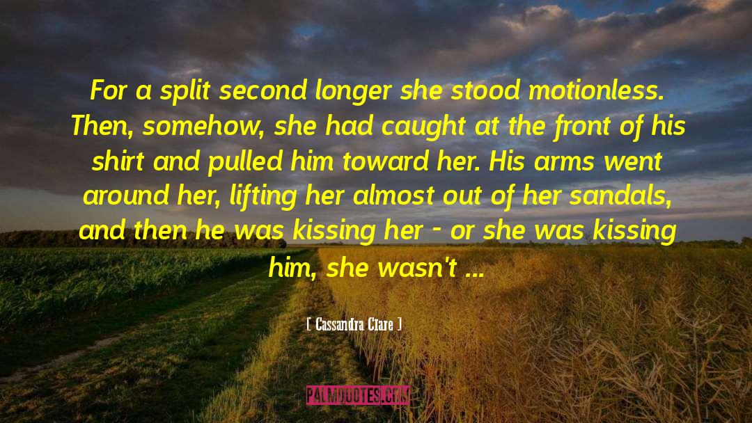 Kissing Him quotes by Cassandra Clare