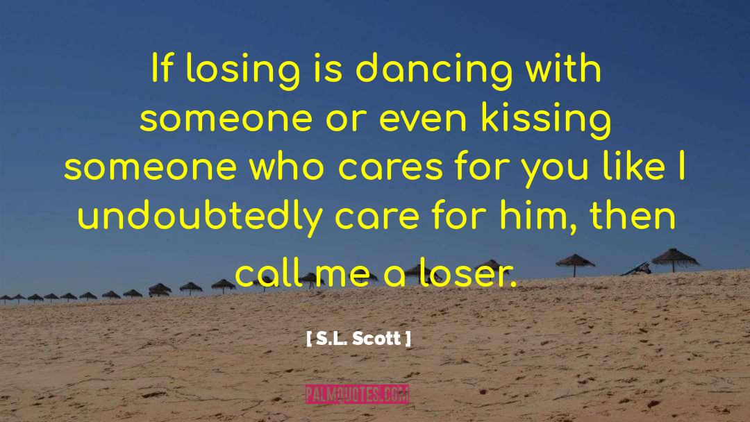 Kissing Someone quotes by S.L. Scott