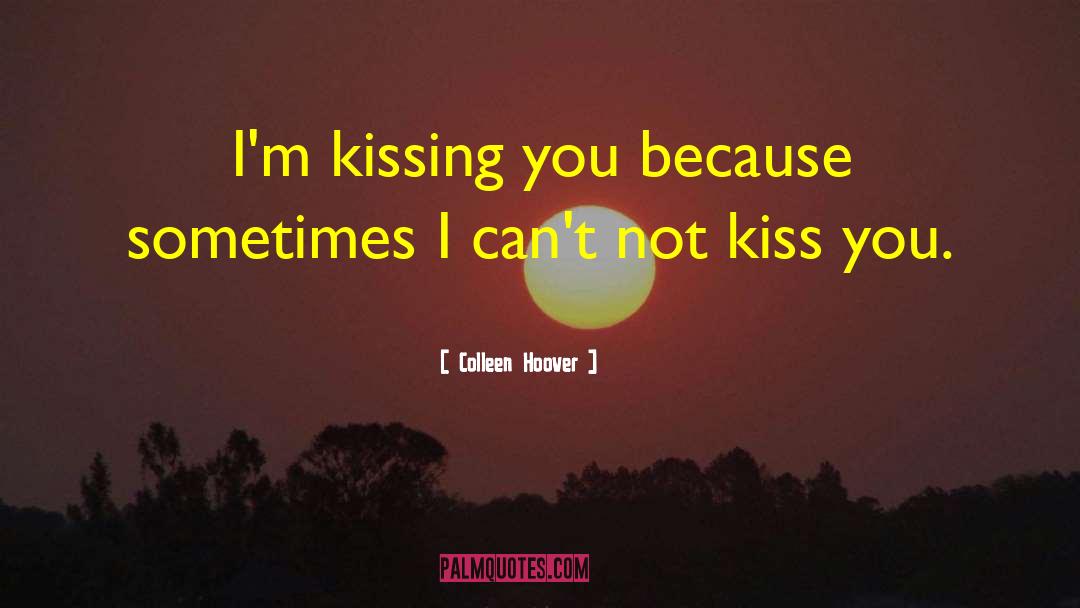 Kissing Wallpapers With quotes by Colleen Hoover