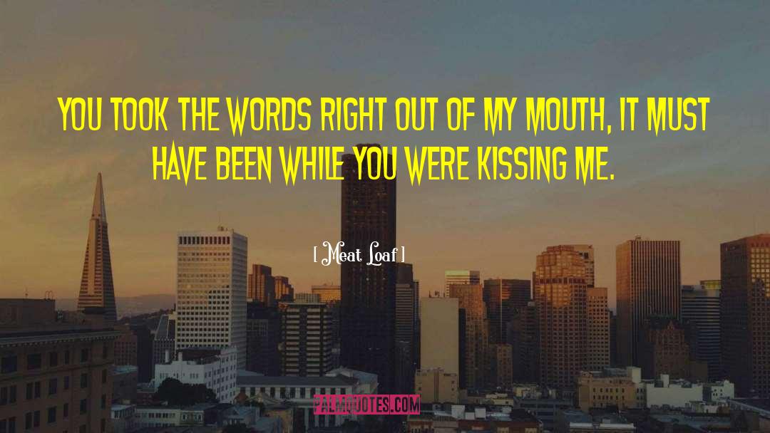 Kissing Wallpapers With quotes by Meat Loaf