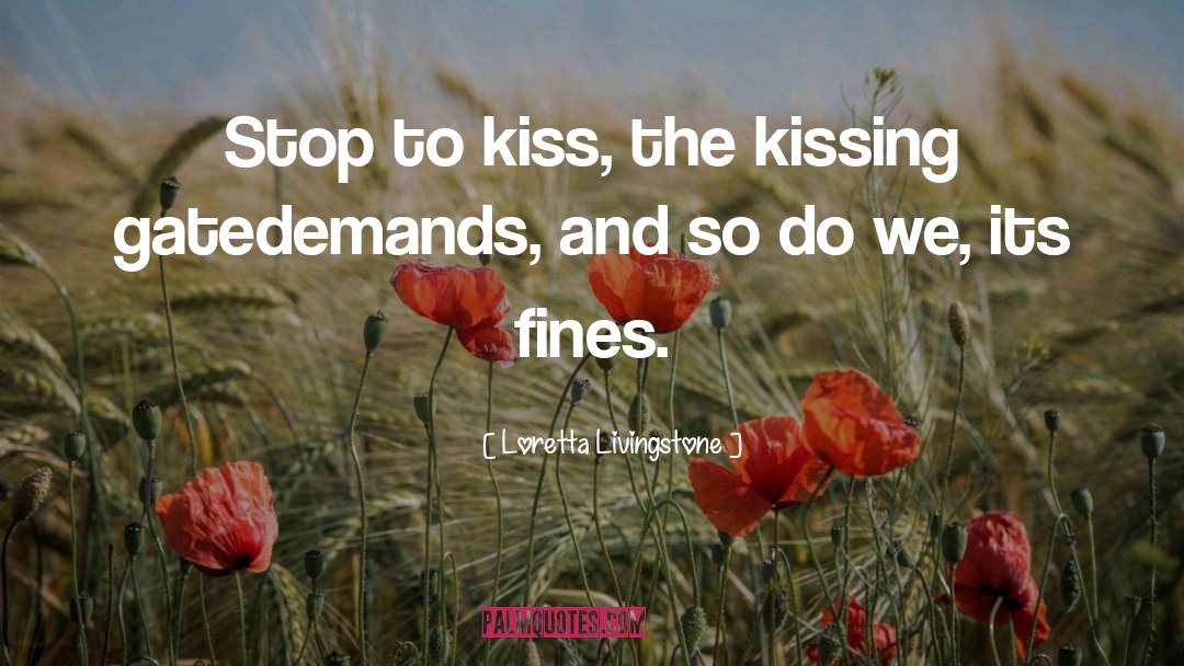 Kissing Wallpapers With quotes by Loretta Livingstone