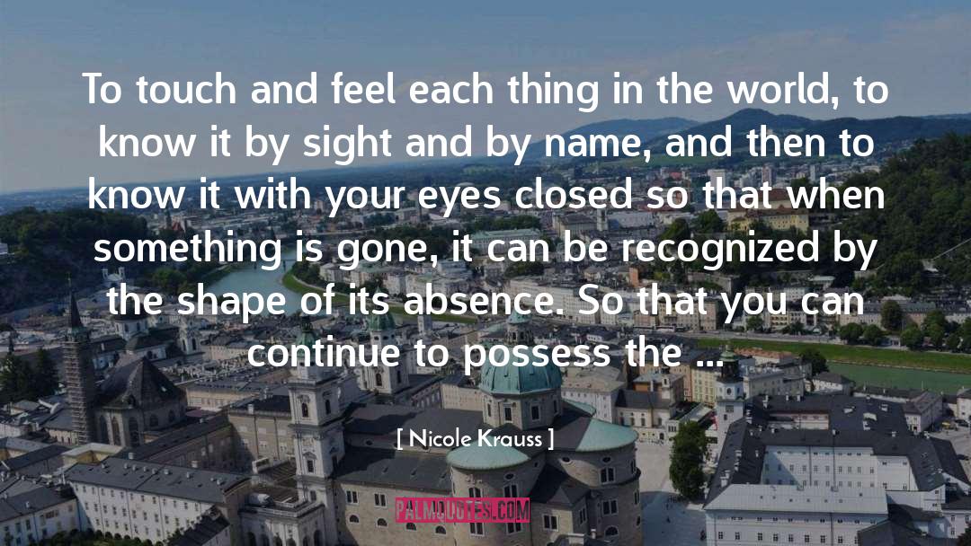 Kissing With Your Eyes Closed quotes by Nicole Krauss