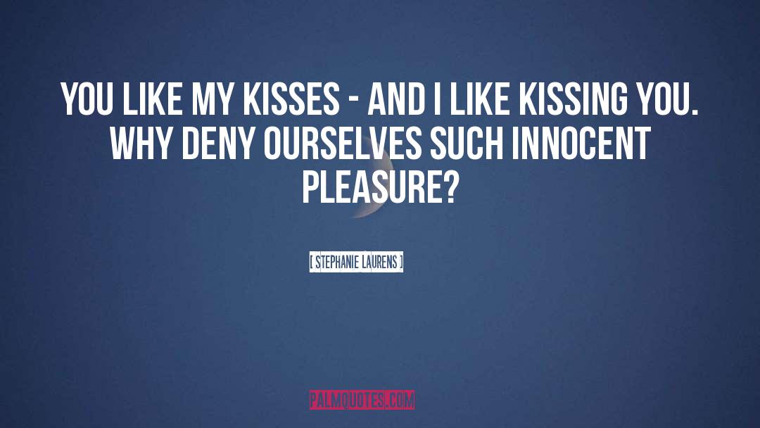 Kissing You quotes by Stephanie Laurens