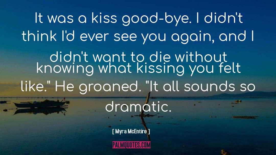 Kissing You quotes by Myra McEntire