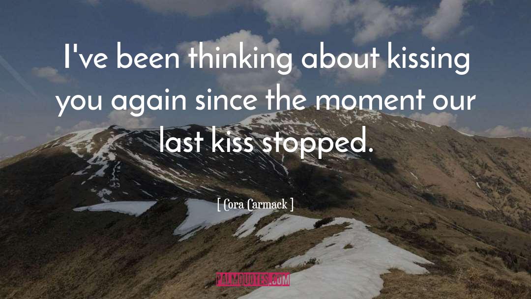 Kissing You quotes by Cora Carmack