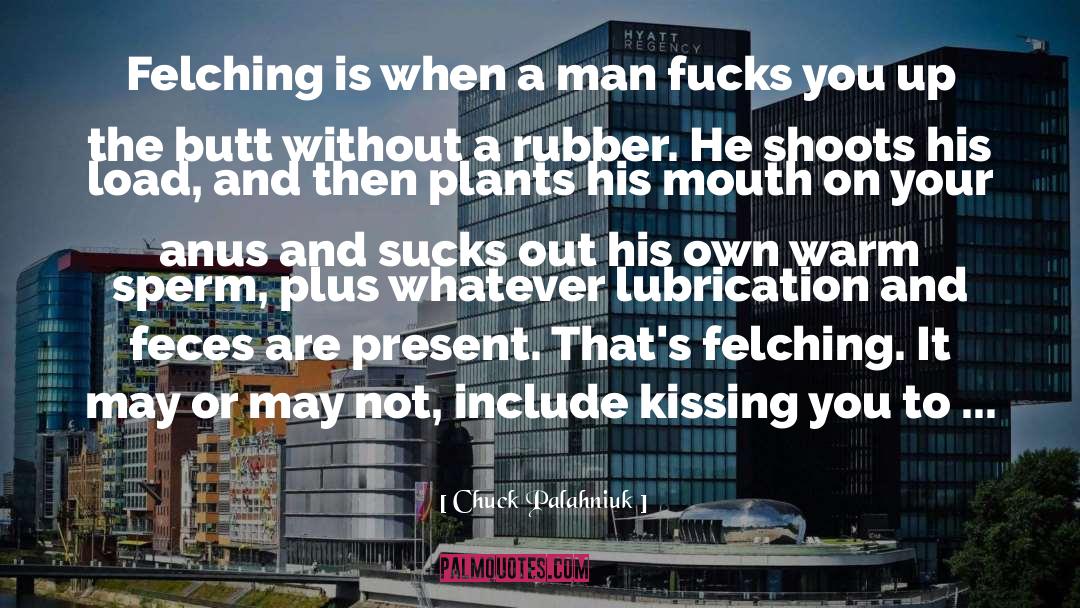Kissing You quotes by Chuck Palahniuk