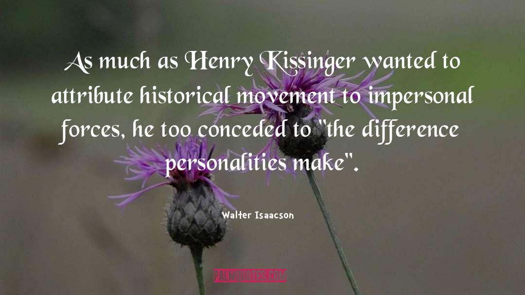 Kissinger quotes by Walter Isaacson