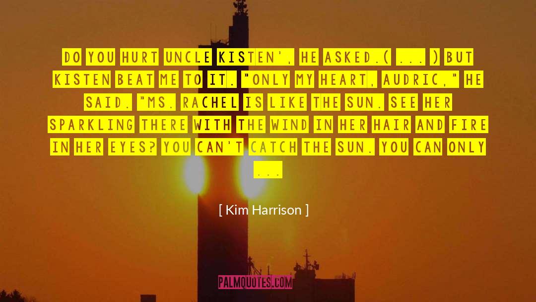 Kisten quotes by Kim Harrison