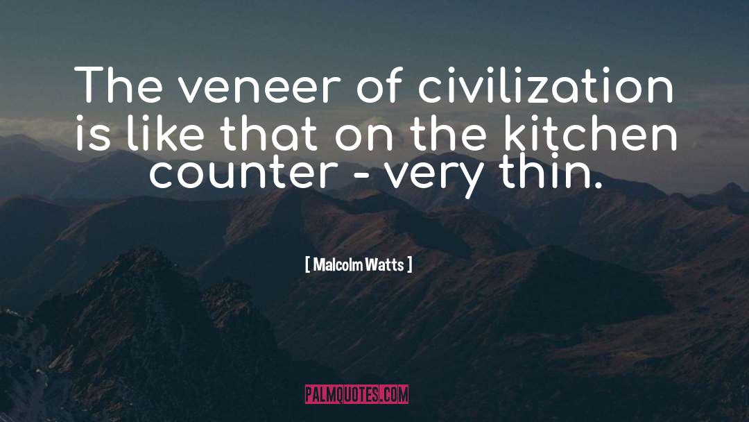 Kitchen Counter quotes by Malcolm Watts