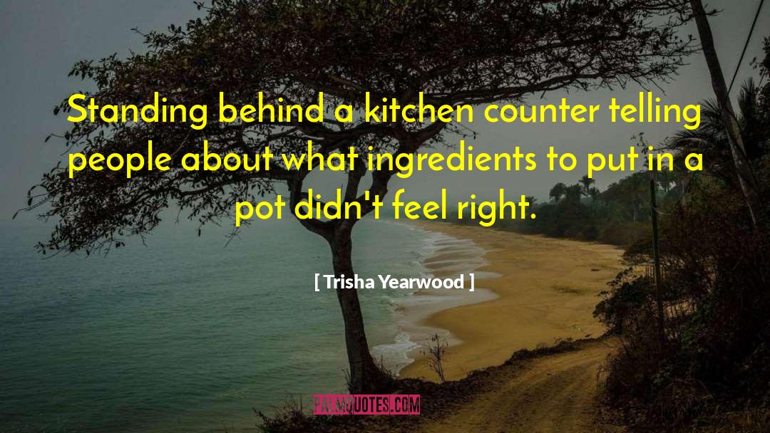 Kitchen Counter quotes by Trisha Yearwood