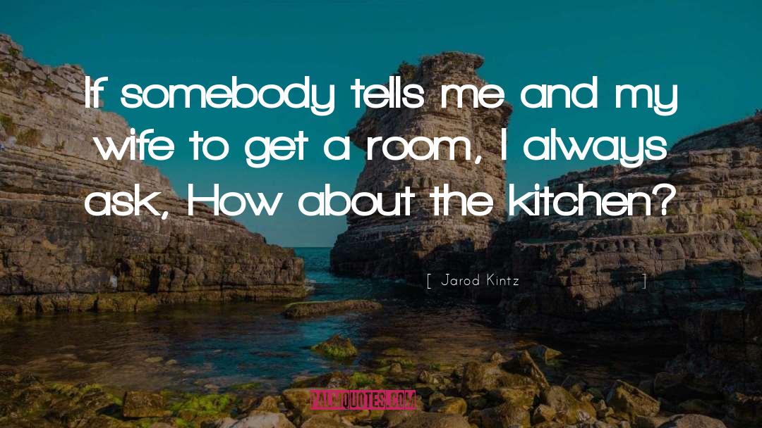 Kitchen Counter quotes by Jarod Kintz