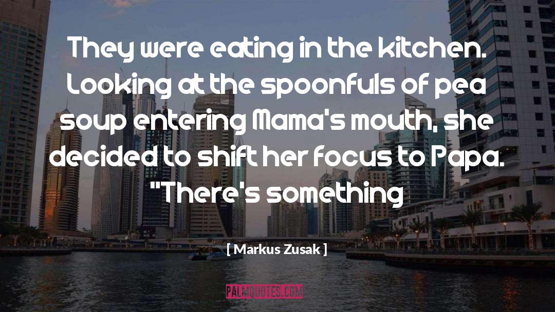 Kitchen quotes by Markus Zusak