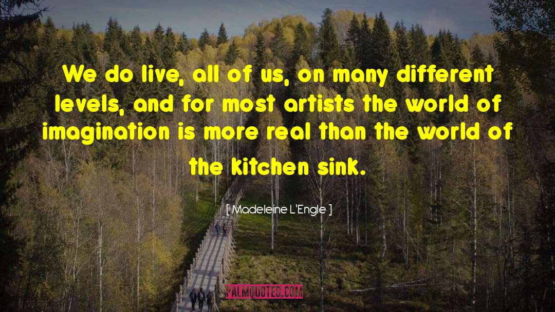 Kitchen Sink quotes by Madeleine L'Engle