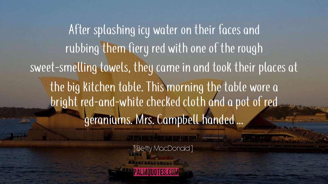 Kitchen Table quotes by Betty MacDonald