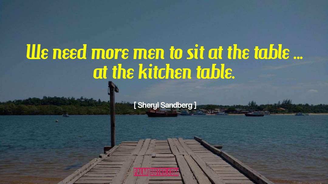 Kitchen Table quotes by Sheryl Sandberg