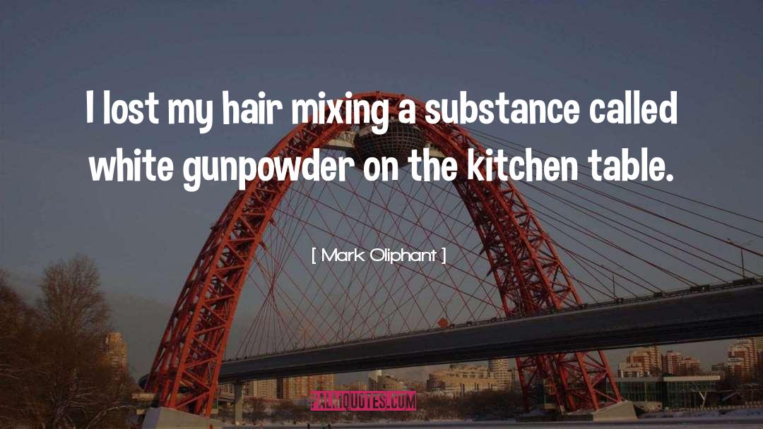 Kitchen Table quotes by Mark Oliphant