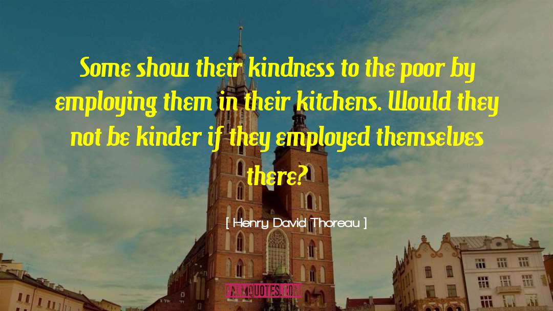 Kitchens quotes by Henry David Thoreau