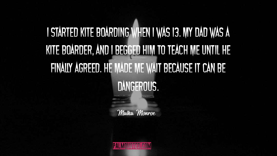 Kite Surfer quotes by Maika Monroe