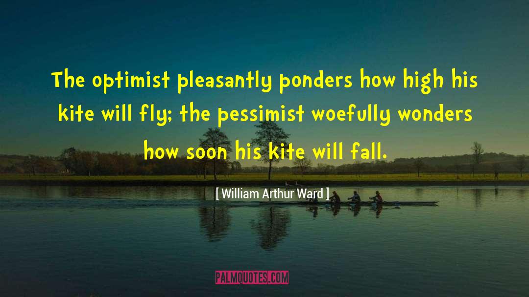 Kites quotes by William Arthur Ward
