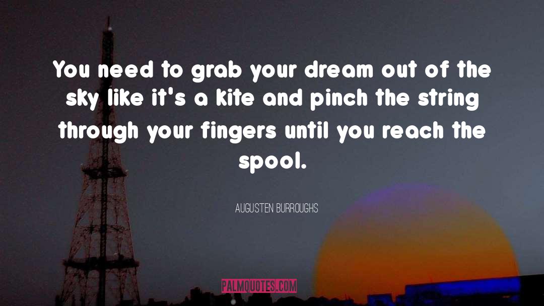 Kites quotes by Augusten Burroughs