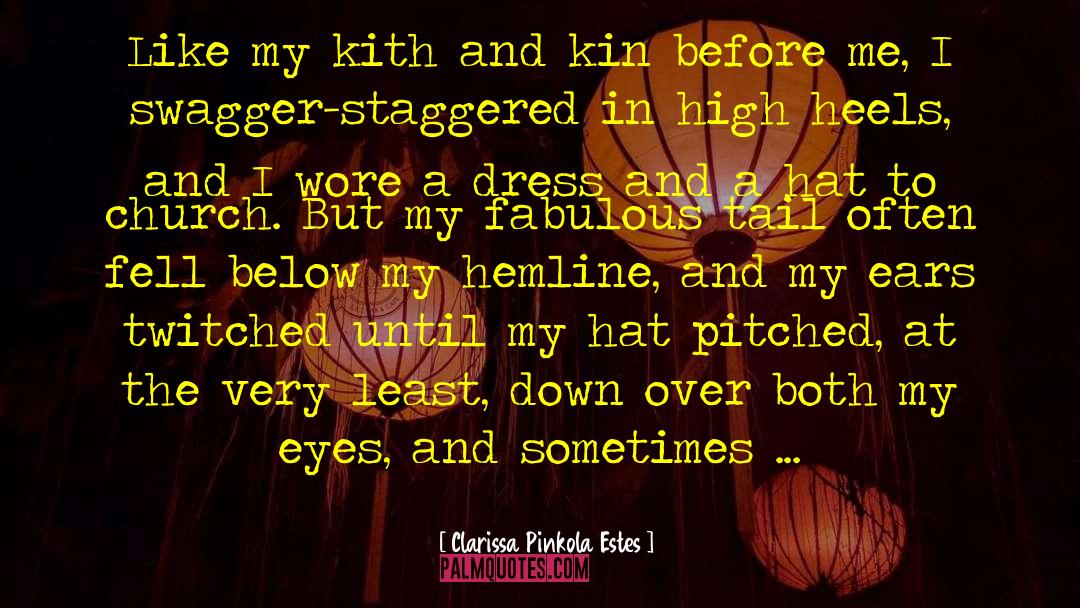 Kith quotes by Clarissa Pinkola Estes