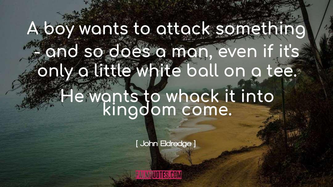 Kitsch Kingdom quotes by John Eldredge