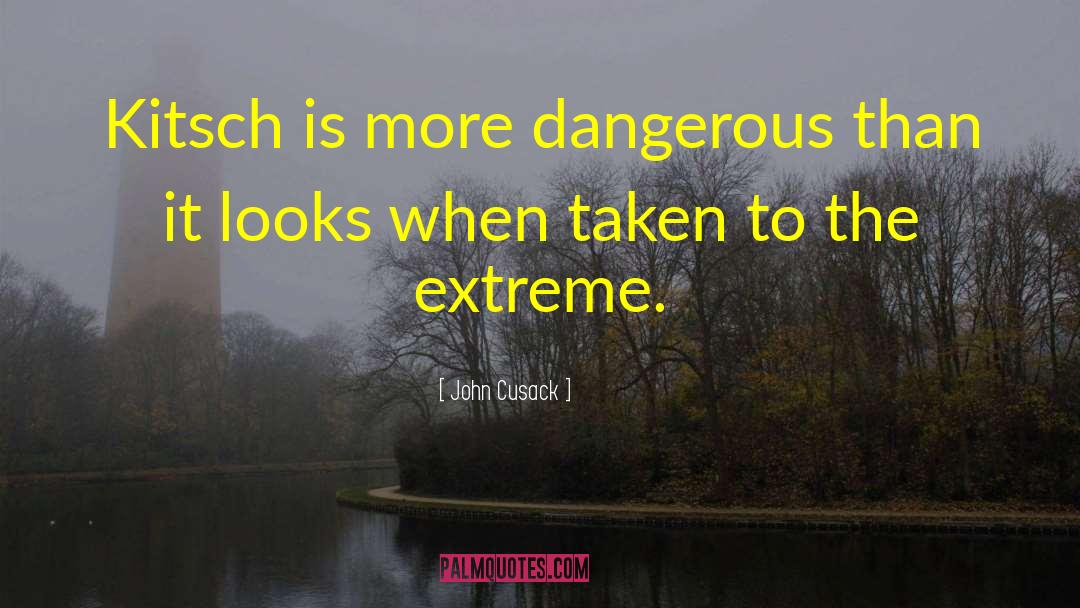 Kitsch quotes by John Cusack