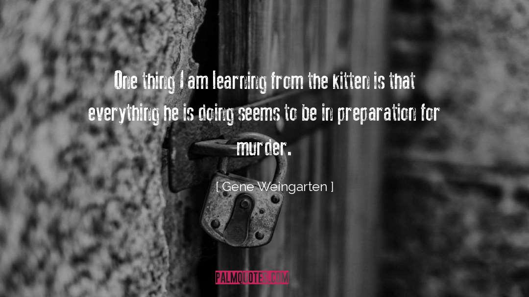Kitten Tweedy quotes by Gene Weingarten