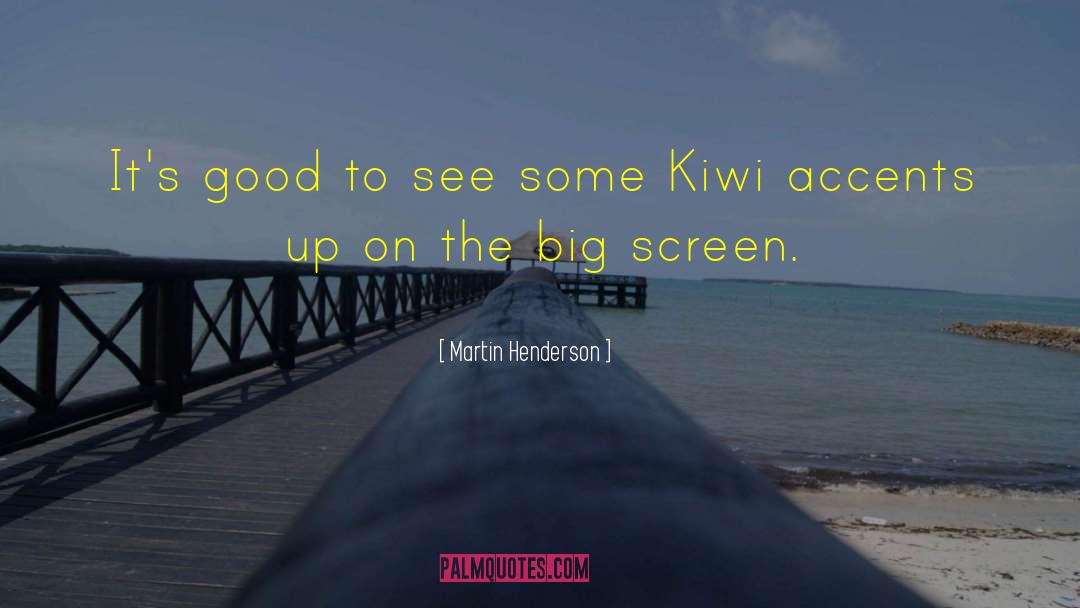 Kiwi quotes by Martin Henderson