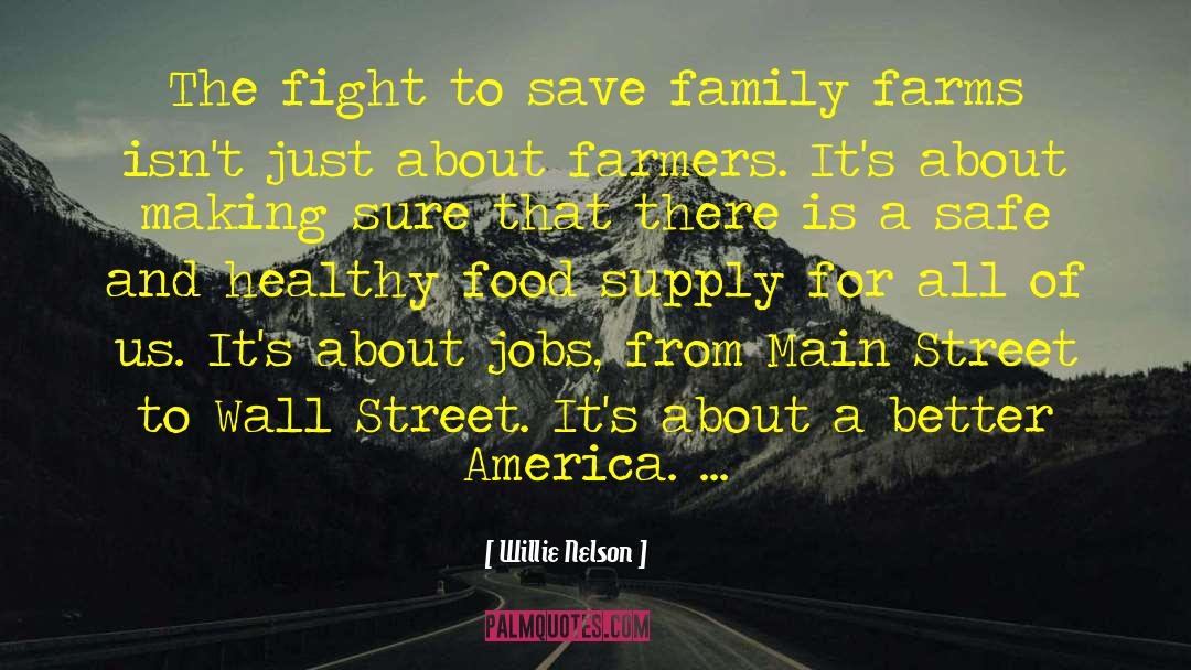 Kiyokawa Family Farms quotes by Willie Nelson