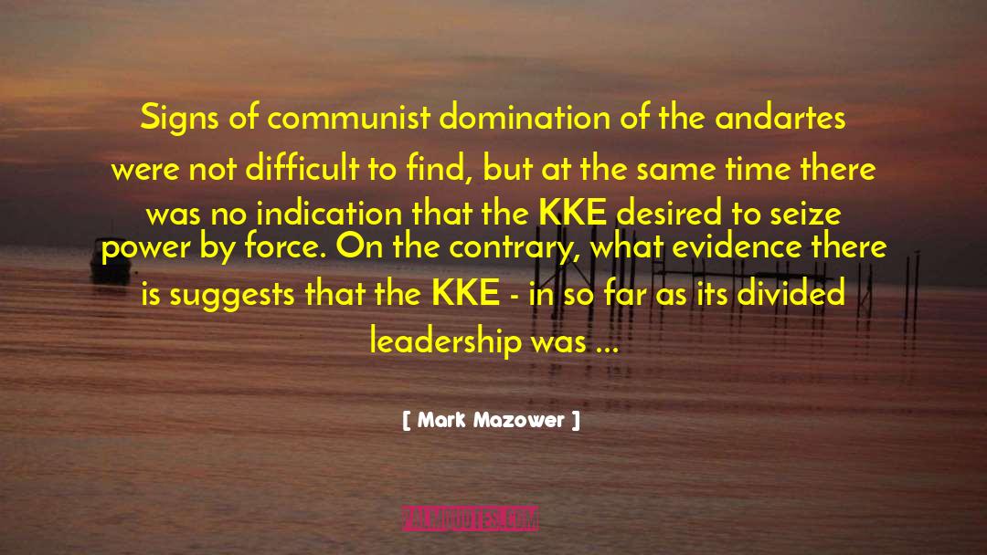 Kke quotes by Mark Mazower