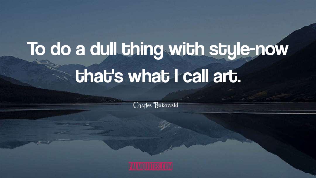 Klassischer Style quotes by Charles Bukowski