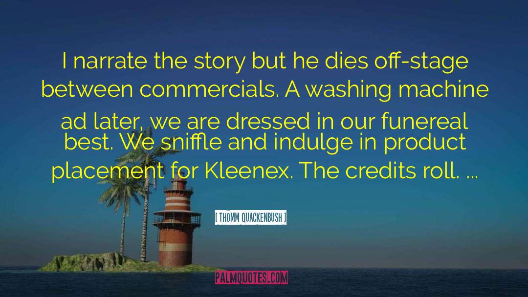 Kleenex quotes by Thomm Quackenbush