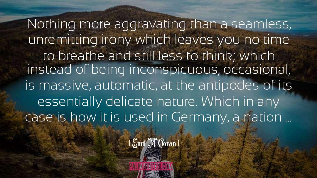 Kleinau Germany quotes by Emil M. Cioran