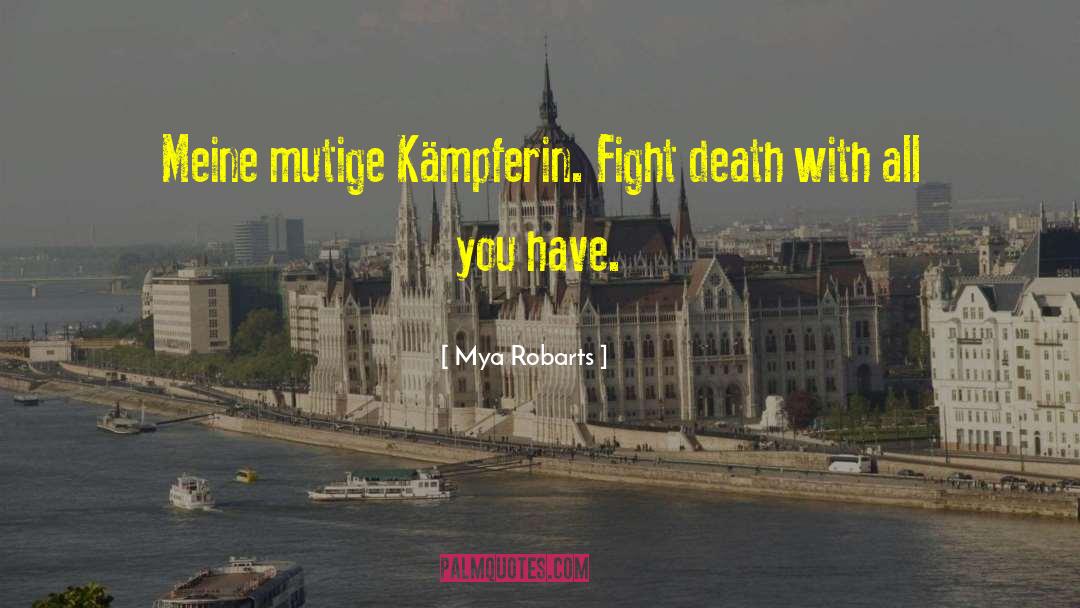 Kleinau Germany quotes by Mya Robarts