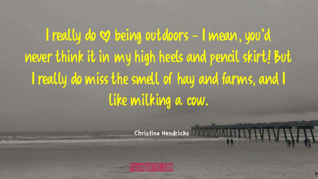 Klepac Farms quotes by Christina Hendricks