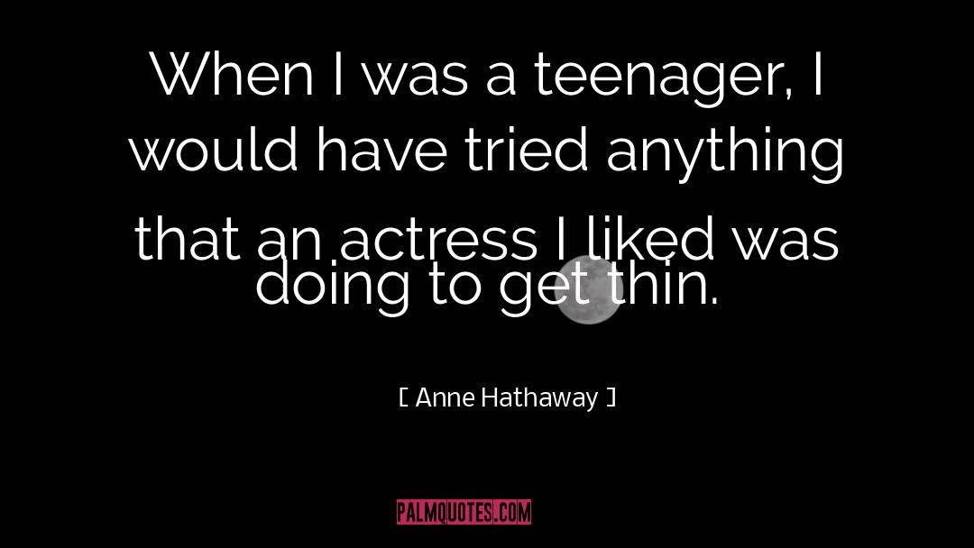 Kleptomaniac Actress quotes by Anne Hathaway