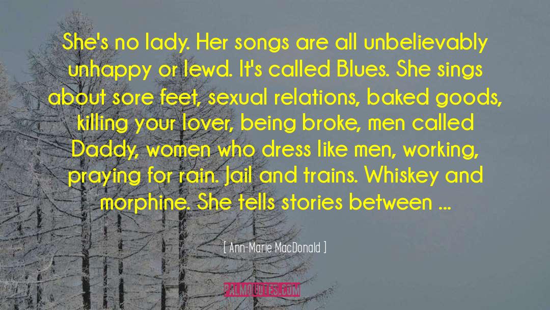 Kleptomaniacs Songs quotes by Ann-Marie MacDonald