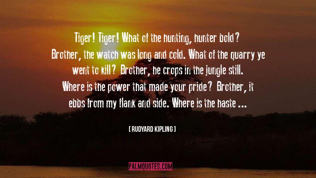 Klineburger International Hunting quotes by Rudyard Kipling