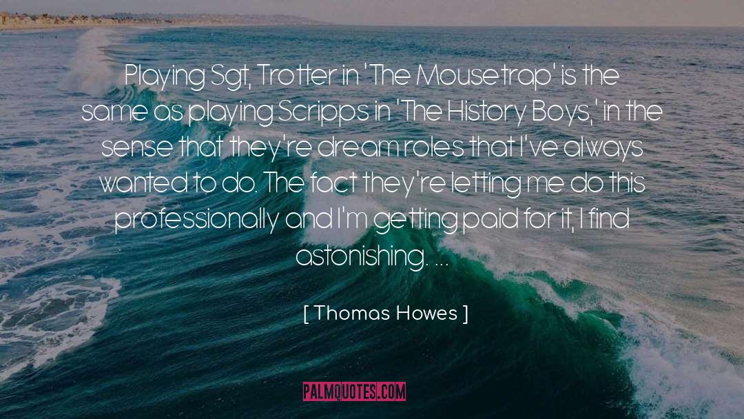 Klootwyk Thomas quotes by Thomas Howes