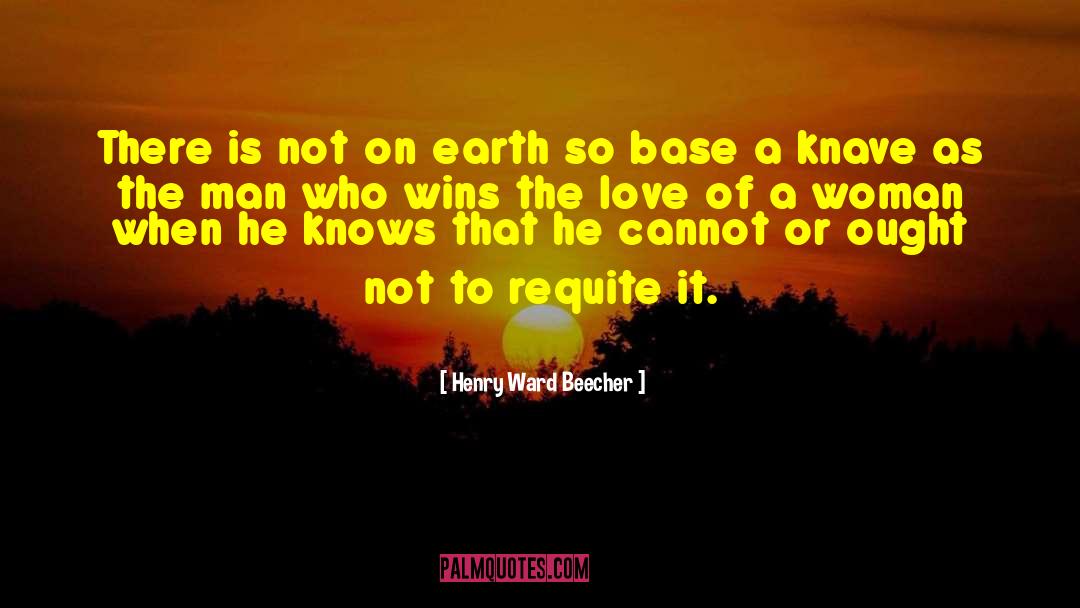 Knave quotes by Henry Ward Beecher