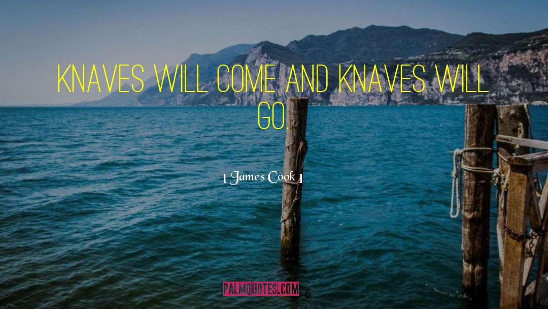 Knaves quotes by James Cook