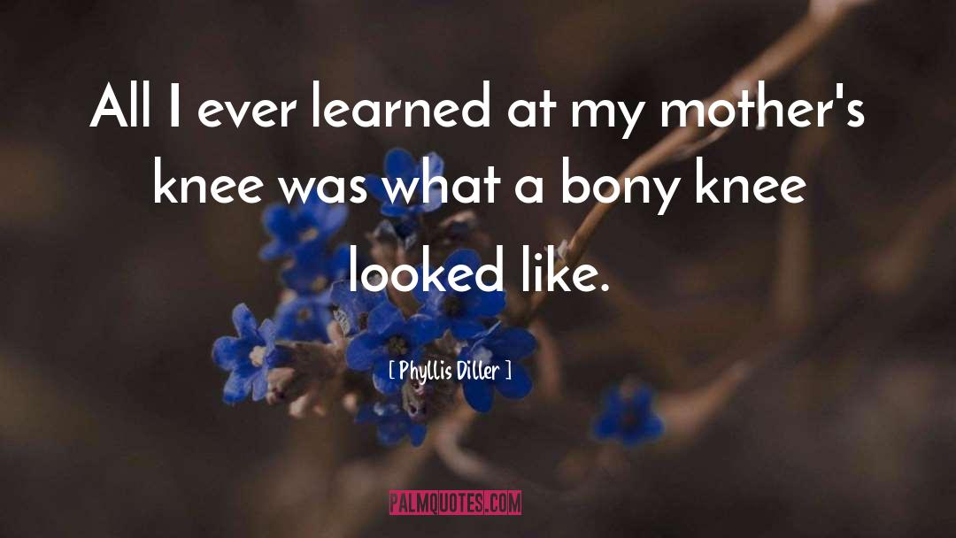 Knee Injuries quotes by Phyllis Diller