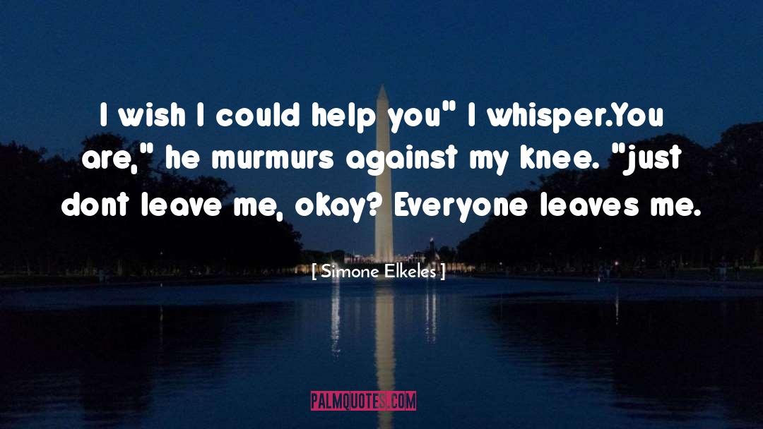 Knee quotes by Simone Elkeles