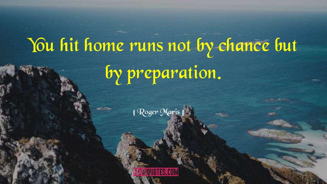 Knee Surgery Motivational quotes by Roger Maris